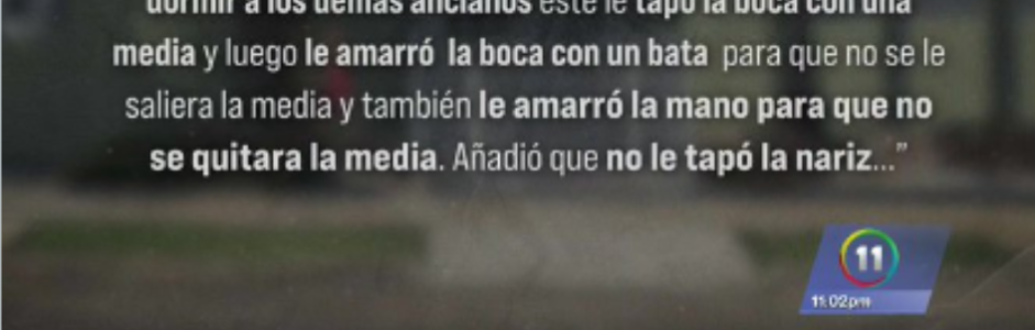 Horrible caso de muerte de mujer en asilo de ancianos